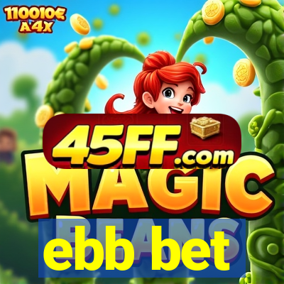 ebb bet